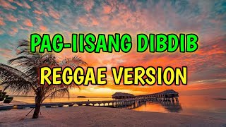 PAGIISANG DIBDIB  REGGAE REMIX  DJ SOYMIX [upl. by Ybba]