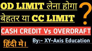 Cash Credit Vs Overdraft  CC Limit and OD Limit Explained [upl. by Ardnalahs469]