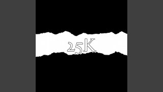 25K 2023 Remastered Version [upl. by Iggy]