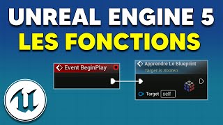 Apprendre le Blueprint  Épisode 5  Les fonctions Unreal Engine 5 [upl. by Barker]