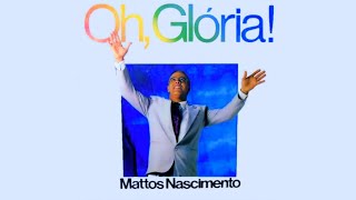 Mattos Nascimento  06 Sou Feliz 2° Versão  ℗1992 Remasterizada [upl. by Lasko971]