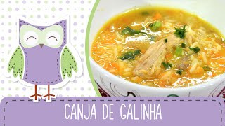 Canja de Galinha Julho das Sopas  Receitas da Mãe Coruja 67 [upl. by Aivirt]