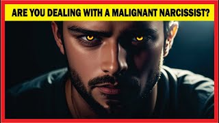 7 SIGNS to IDENTIFY a MALIGNANT NARCISSIST [upl. by Assillim]