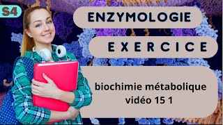 Exercice 3 biochimie métabolique vidéo 15 1 [upl. by Nillor]