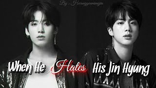 When He Hates His Jin Hyung  Jinkook FF Twoshot 12 [upl. by Allen]