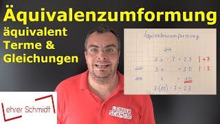 Äquivalenzumformung äquivalentes Umformen  Terme und Gleichungen  Lehrerschmidt [upl. by Ynavoeg32]