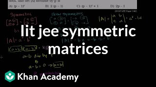 IIT JEE Symmetric and SkewSymmetric Matrices [upl. by Fabri]