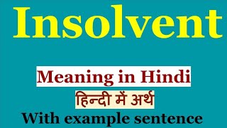 Insolvent Meaning in Hindi  Insolvent Ka Hindi Me Arth  Daily English Vocabulary [upl. by Ecyar]