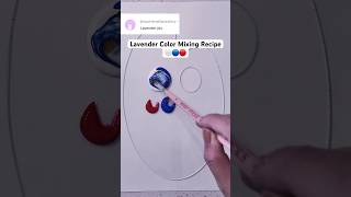 Lavender Color Mixing Recipe satisfyingvideo sensoryart colorpalette colormixing craft colors [upl. by Lienahs429]