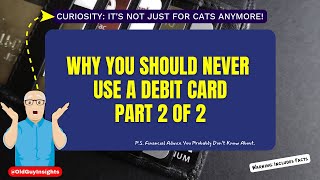 Why You Should NEVER Use a Debit Card  Part 2 [upl. by Nema]