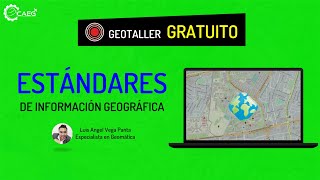 🌎 Geotaller ¡GRATUITO Estándares de Información Geográfica  OGC  CAEG [upl. by Chuch]