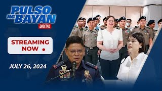 LIVE  Pulso ng Bayan kasama sina Admar Vilando at Jade Calabroso  July 26 2024 [upl. by Retsam]