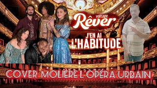 VOLTAGE  RÊVER JEN AI LHABITUDE  MOLIÈRE LOPÉRA URBAIN  AI COVER  2024 [upl. by Lindberg]