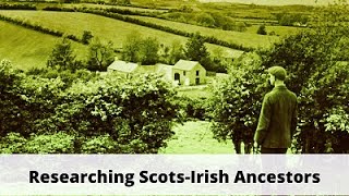 Researching ScotsIrish Ancestors [upl. by Screens]