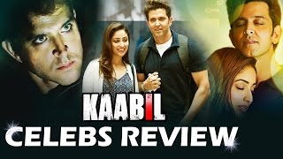 KAABIL Movie Review  Bollywood Celebs DECLARES BLOCKBUSTER  Hrithik Roshan Yami Gautam [upl. by Enrichetta]