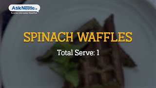 Spinach Waffles Recipes  Healthy Food Recipes  Ask Nestlé [upl. by Stacia]