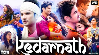 Kedarnath Full Movie  Sushant Singh Rajput  Sara Ali Khan  Pooja Gor  Review amp Facts HD [upl. by Aivartal522]