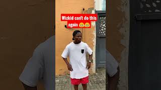 wizkid funny moment😂 viralyoutubeshorts funny fypage shorts wizkid bigwiz fypシ゚ viralshorts [upl. by Acimot525]