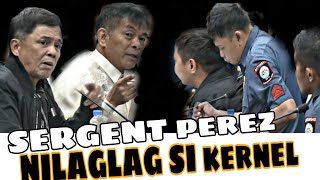 SERGENT PEREZ lumabas na ang katutuhanan laglagan na [upl. by Tolman]