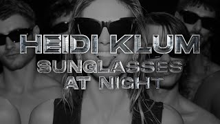 Heidi Klum – Sunglasses At Night prod by Tiësto Official Music Video [upl. by Kuehnel]