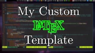 My Custom LaTeX Template [upl. by Tillion385]