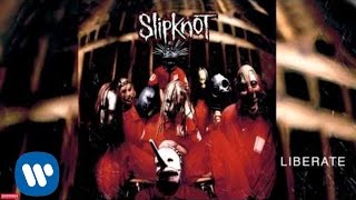 Slipknot  Liberate Audio [upl. by Danni157]