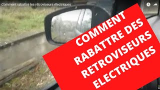 🚗 Comment rabattre les rétroviseurs électriquesHow to fold the electric mirrors [upl. by Andromada]