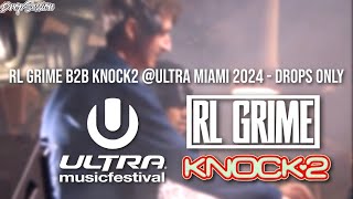 RL Grime b2b Knock2 Ultra Miami 2024  Drops Only [upl. by Judie577]