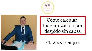 CÓMO CALCULAR FÁCILMENTE INDEMNIZACIONES POR DESPIDO Y LIQUIDACIÓN FINAL   ejemplos prácticos003 [upl. by Niar]