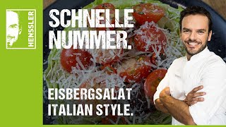 Schnelles EisbergsalatRezept Italian Style mit Kirschtomaten und Parmesan von Steffen Henssler [upl. by Ehr]