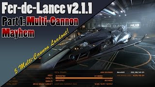 Elite Dangerous  FerdeLance v211  Full MultiCannon Loadout [upl. by Arakal]