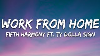 Fifth Harmony  Work from Home Lyrics ft Ty Dolla ign [upl. by Ori80]