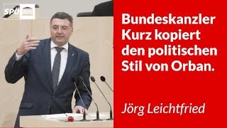 Bundeskanzler Kurz kopiert den politischen Stil von Orban  Jörg Leichtfried [upl. by Agamemnon]