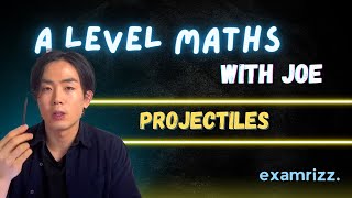 ULTIMATE MATHS ALevel REVISION PROJECTILES with Joe [upl. by Hennessey]