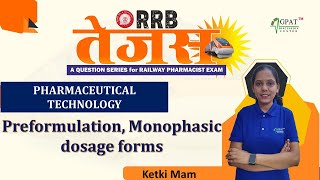 RRB TEJAS RAILWAY PHARMACIST PREFORMULATION MONOPHASIC LIQUID DOSAGE FORM PHARMACEUTICSrailway [upl. by Etac711]