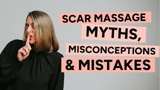 Scar Massage – 5 Myths Misconceptions and Mistakes [upl. by Bala]