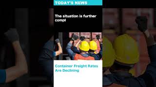 The overall trend of container freight rates is softening shorts [upl. by Michelsen]