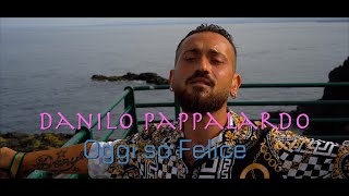 Danilo Pappalardo  Oggi so Felice  Official Video 2024 [upl. by Billie]