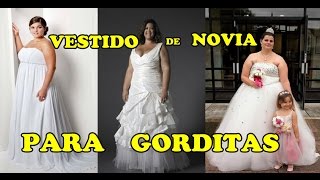 VESTIDOS DE NOVIA PARA GORDITAS [upl. by Bradford]