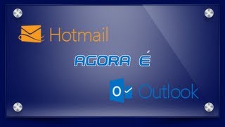 Hotmailcom agora é Outlookcom [upl. by Eeltrebor760]