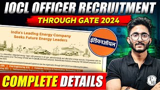 IOCL Officer Recruitment Through GATE 2024  Complete Details [upl. by Ahsieka]