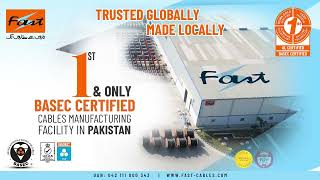 FAST  1st amp Only Cables BASEC Certified Cables Manufacturing Facility in Pakistan [upl. by Anirtap497]