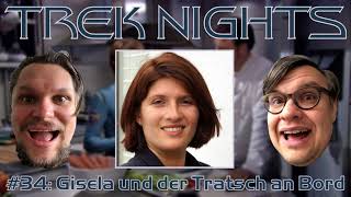 Trek Nights 34 Gisela und der Tratsch an Bord – von Trek am Dienstag dem StarTrekPodcast [upl. by Ohl]