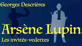 Arsène Lupin Georges Descrières Les quotGueststarsquot français BLOQUEE [upl. by Garlanda]