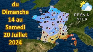 Prévision météo France du Dimanche 14 au Samedi 20 Juillet 2024 [upl. by Gersham770]