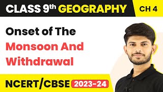 Class 9 Geography Chapter 4  Onset of The Monsoon And Withdrawal  Climate [upl. by Aissac139]