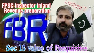 Sec 13 Value of perquisites Lesson7 IT Ordinance 2001 FPSC Inspector inland meaning preparation [upl. by Aileahcim]