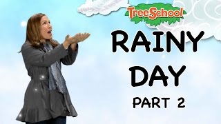 Rainy Day  Treeschool  PART 2  Educational Kids Videos [upl. by Aznofla]