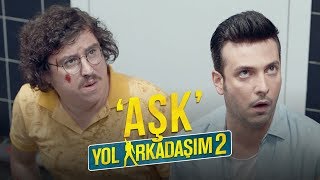 Yol Arkadaşım 2  quotAşkquot [upl. by Monro]