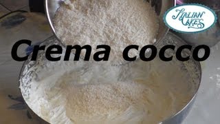 Ricetta Crema al cocco by ItalianCakes [upl. by Otrepur]